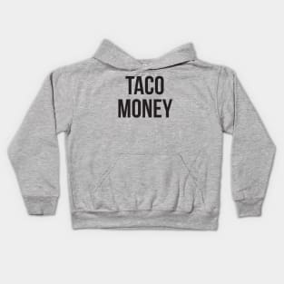 TACO MONEY Kids Hoodie